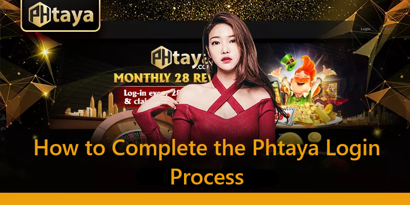 How to Complete the Phtaya Login Process